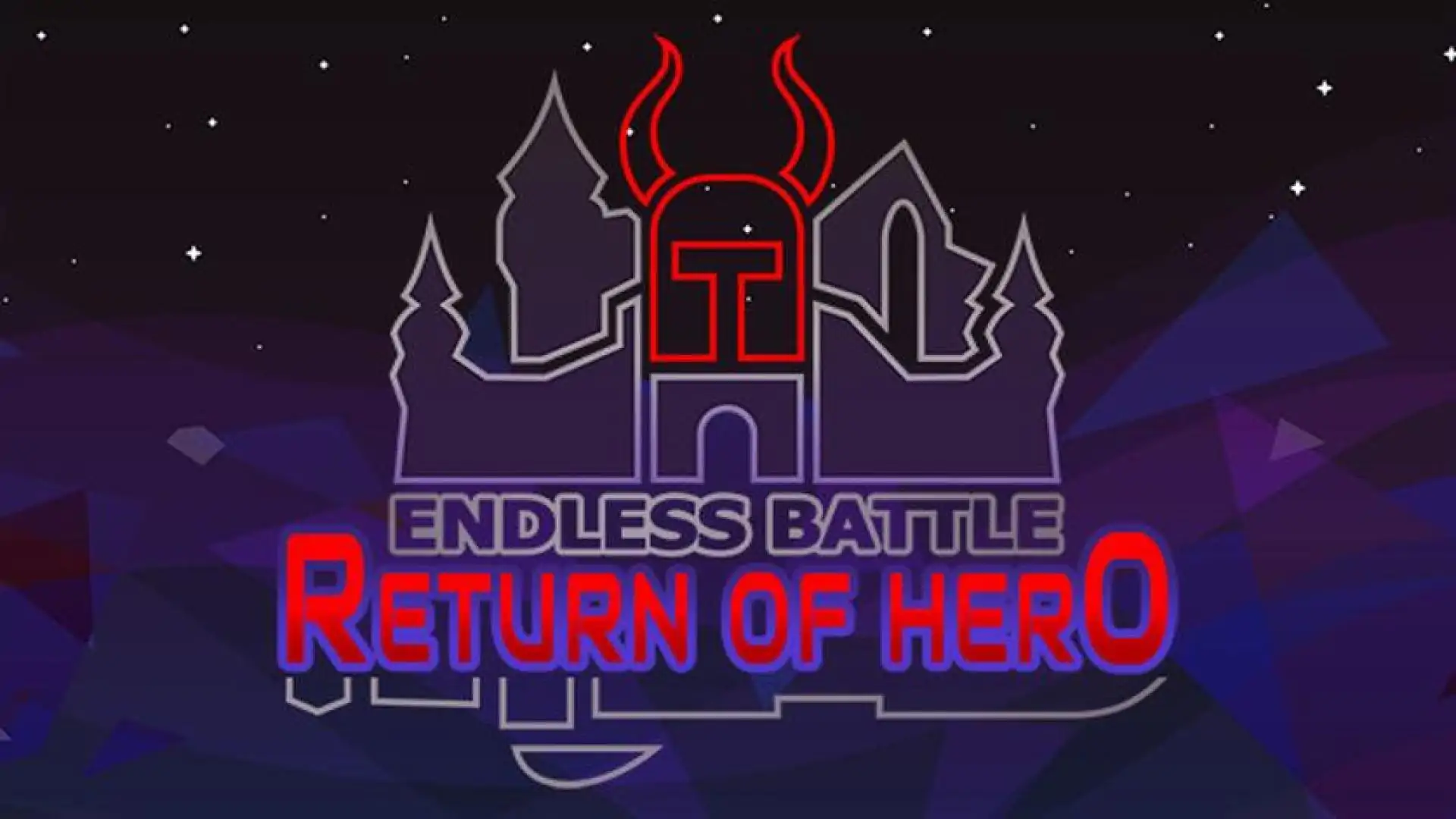 Endless Battle: Return of Hero +1