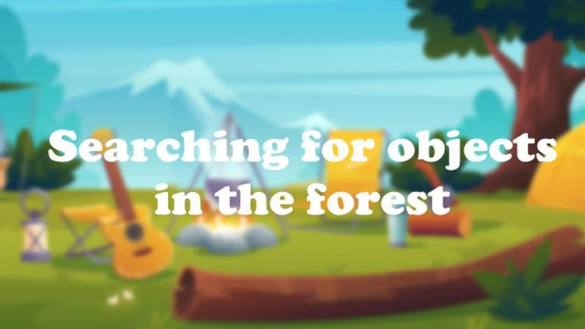Searching for objects in the forest