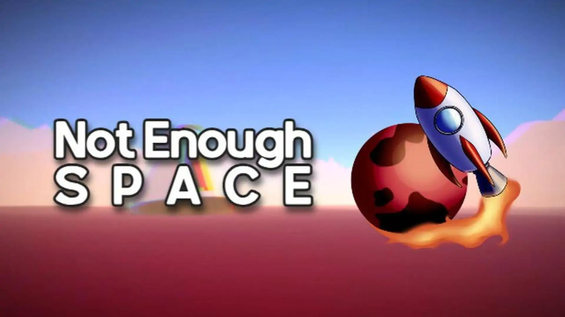 Not Enough Space
