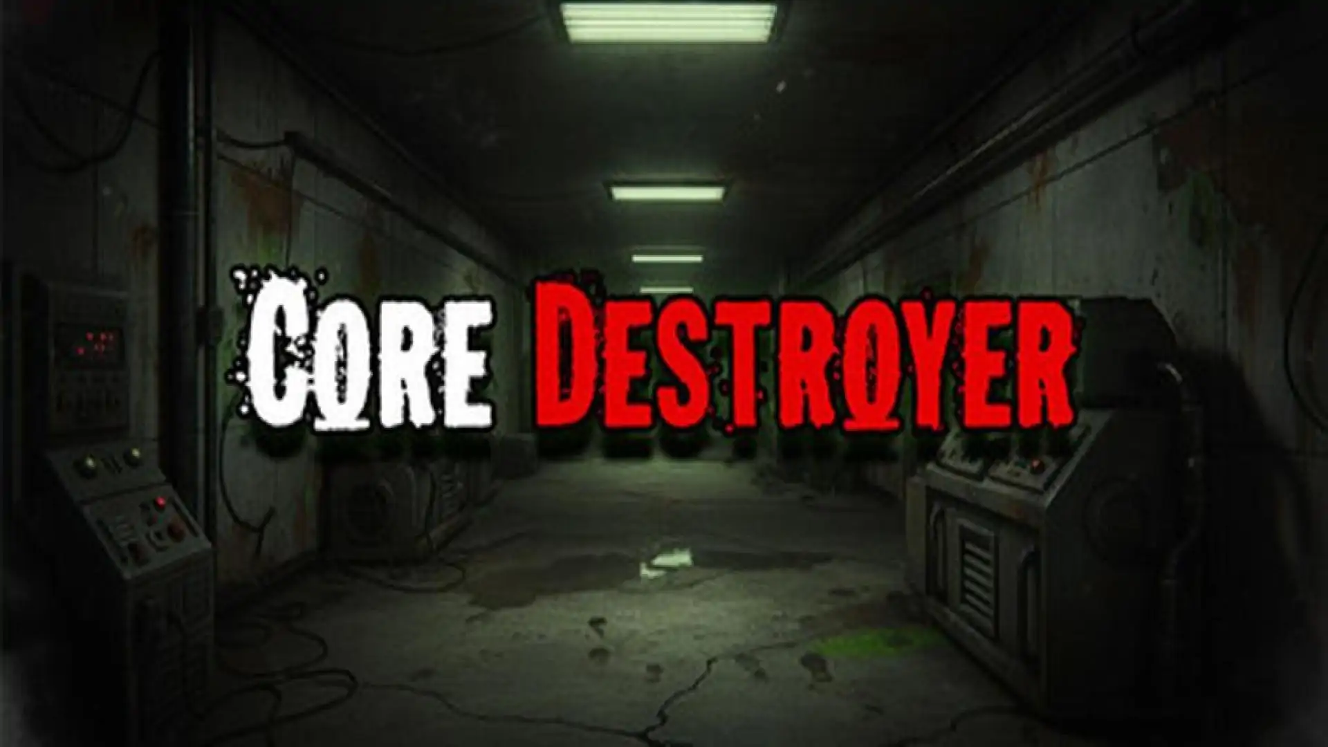 Core Destroyer