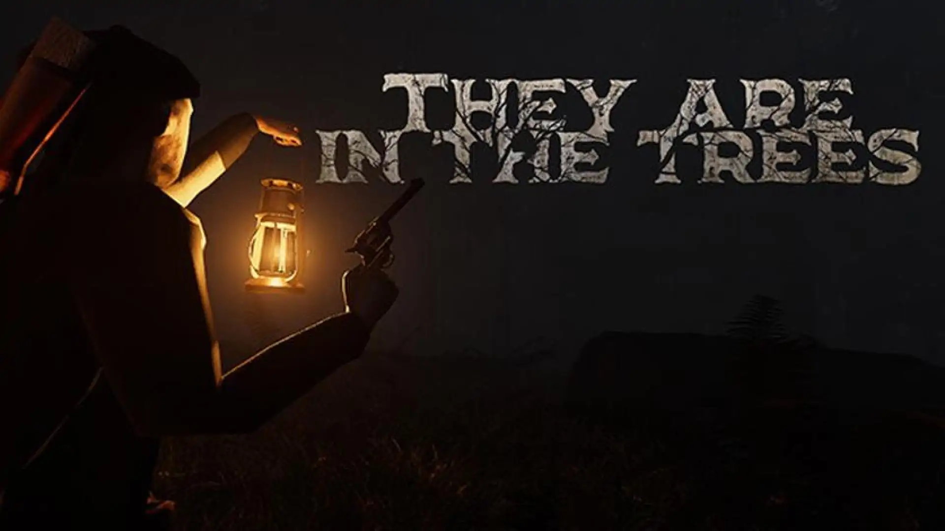 They are in the Trees