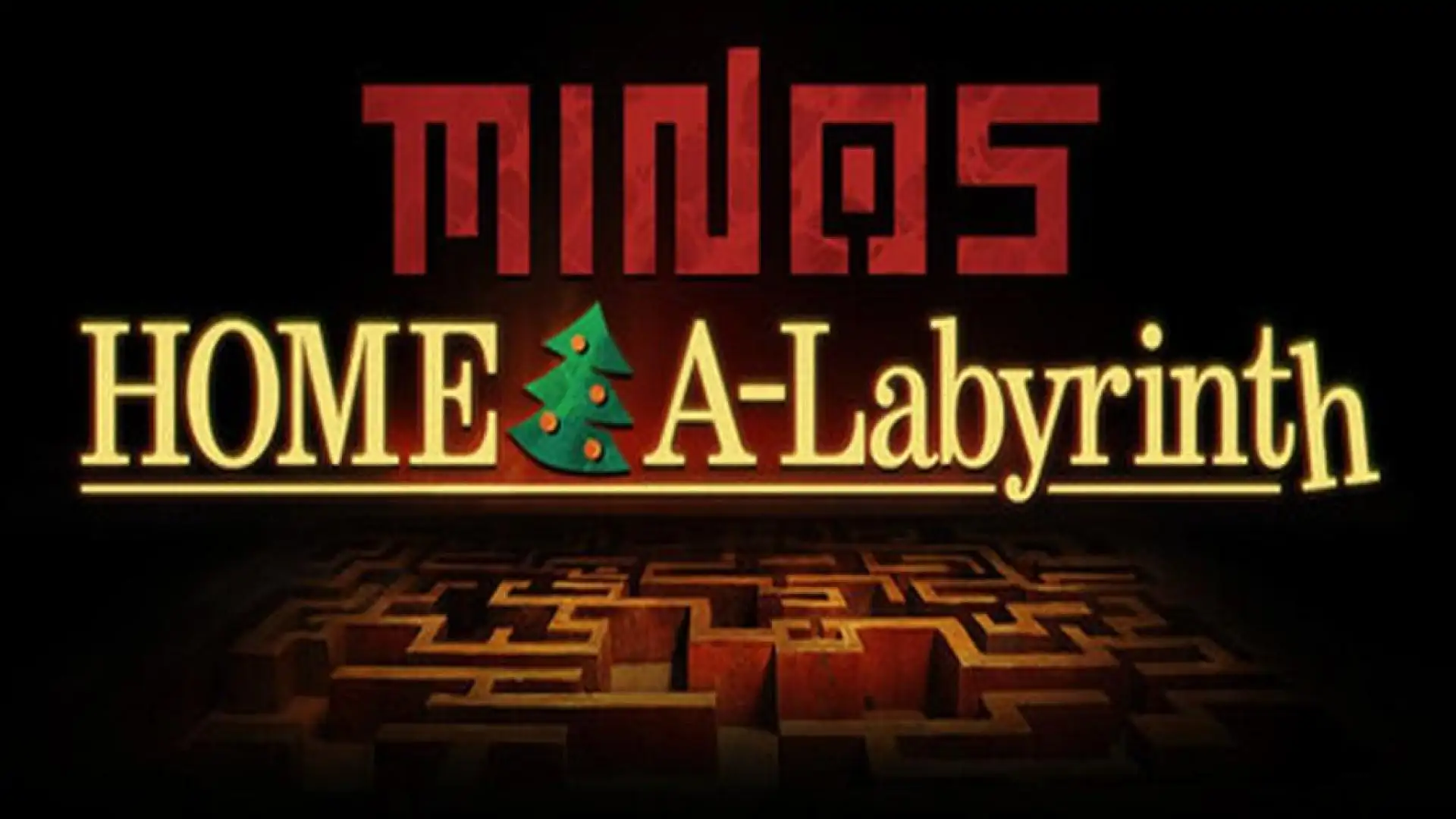 MINOS: Home A-Labyrinth