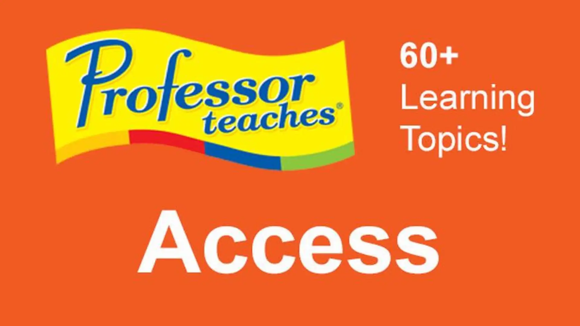 Professor Teaches® Access 2013 & 365
