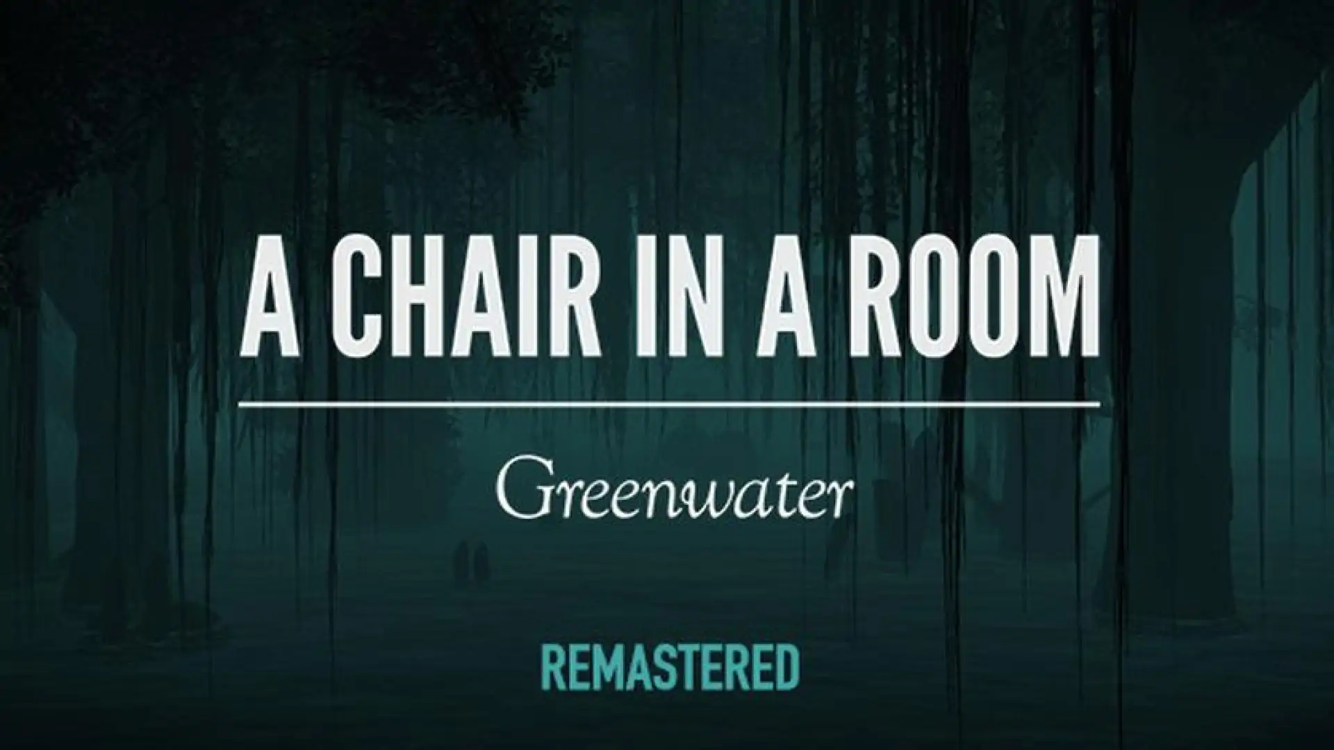 A Chair in a Room : Greenwater