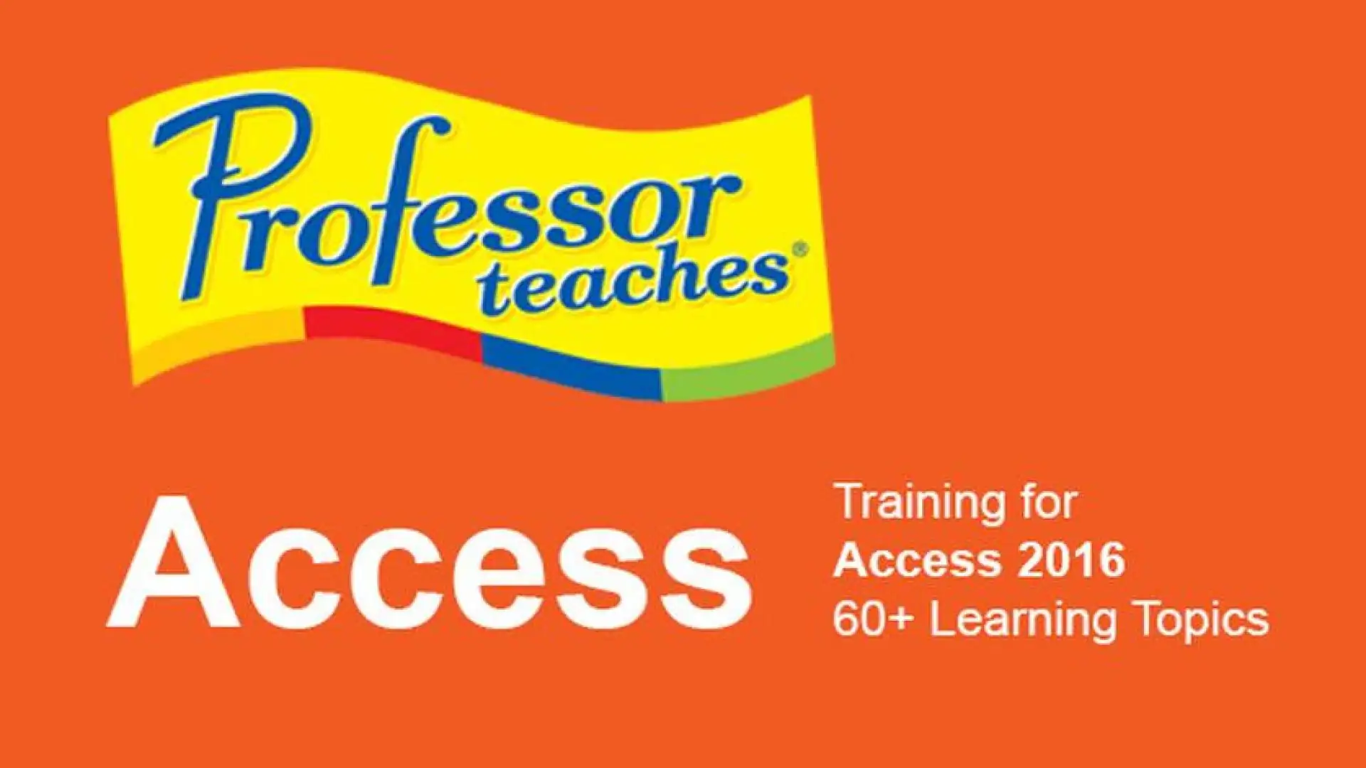 Professor Teaches Access 2016