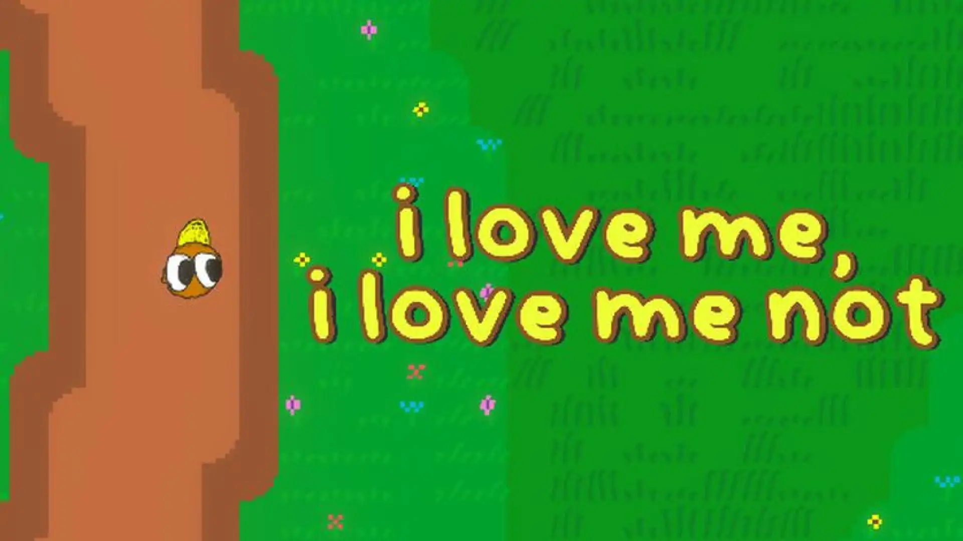 i love me, i love me not