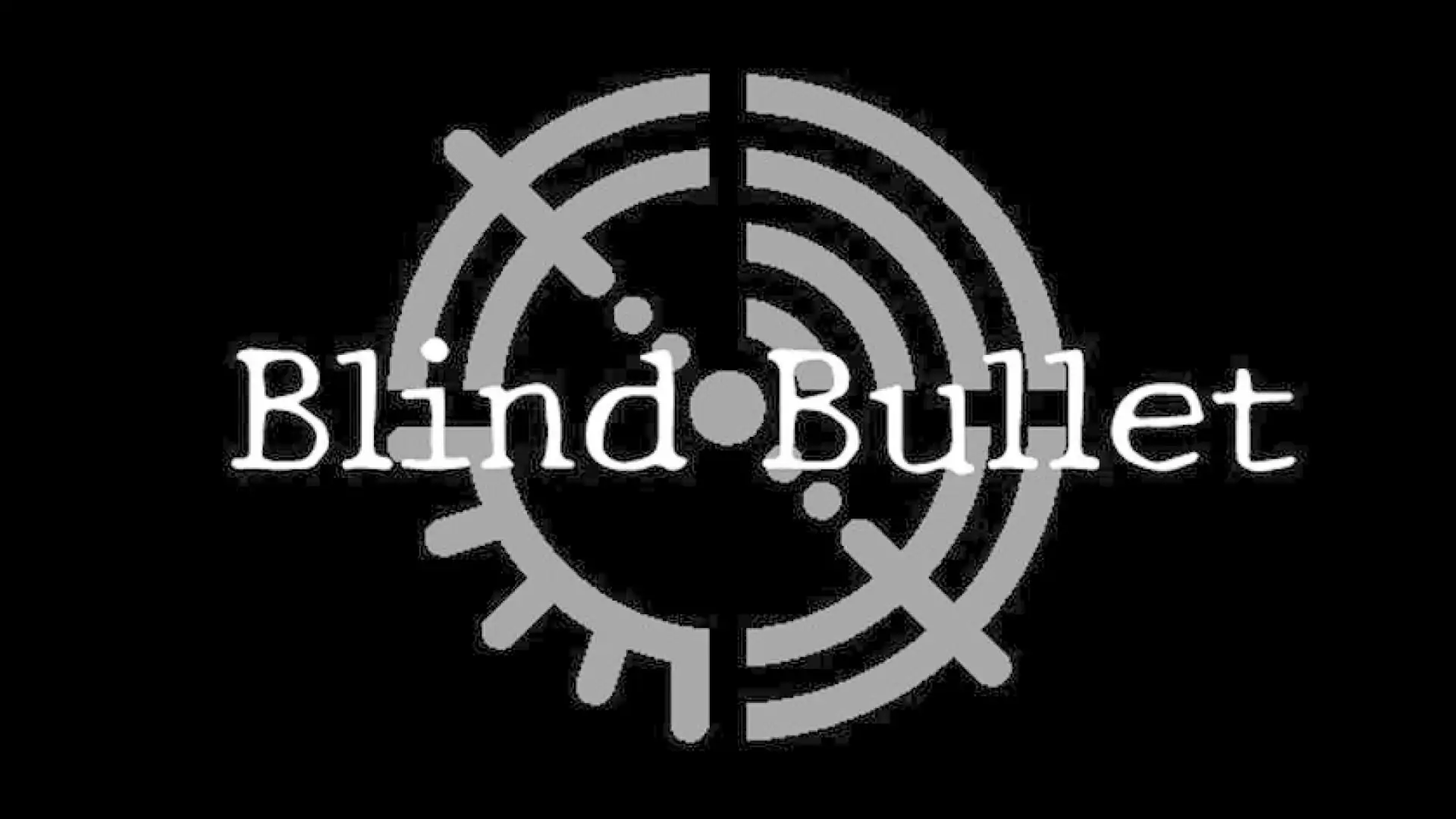 Blind Bullet