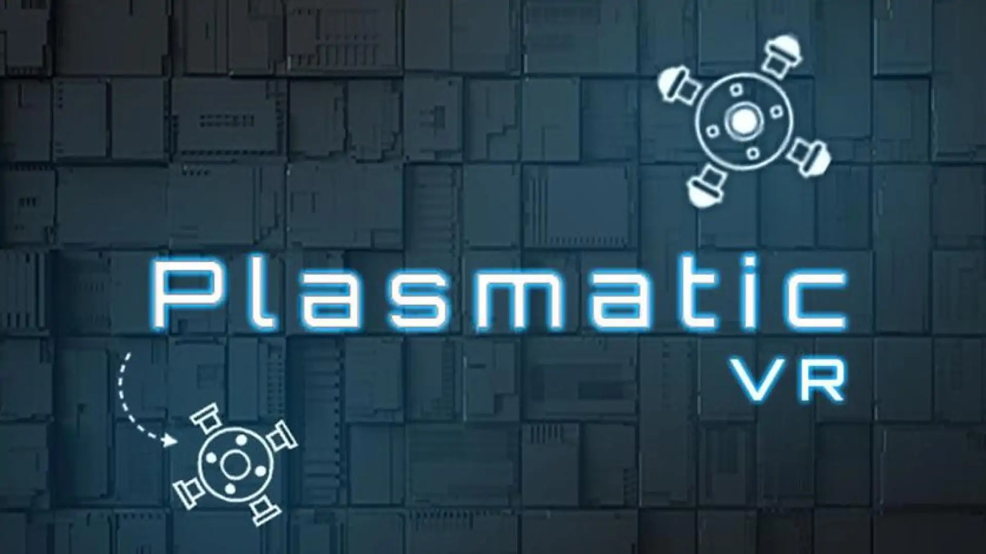 PLASMATIC VR