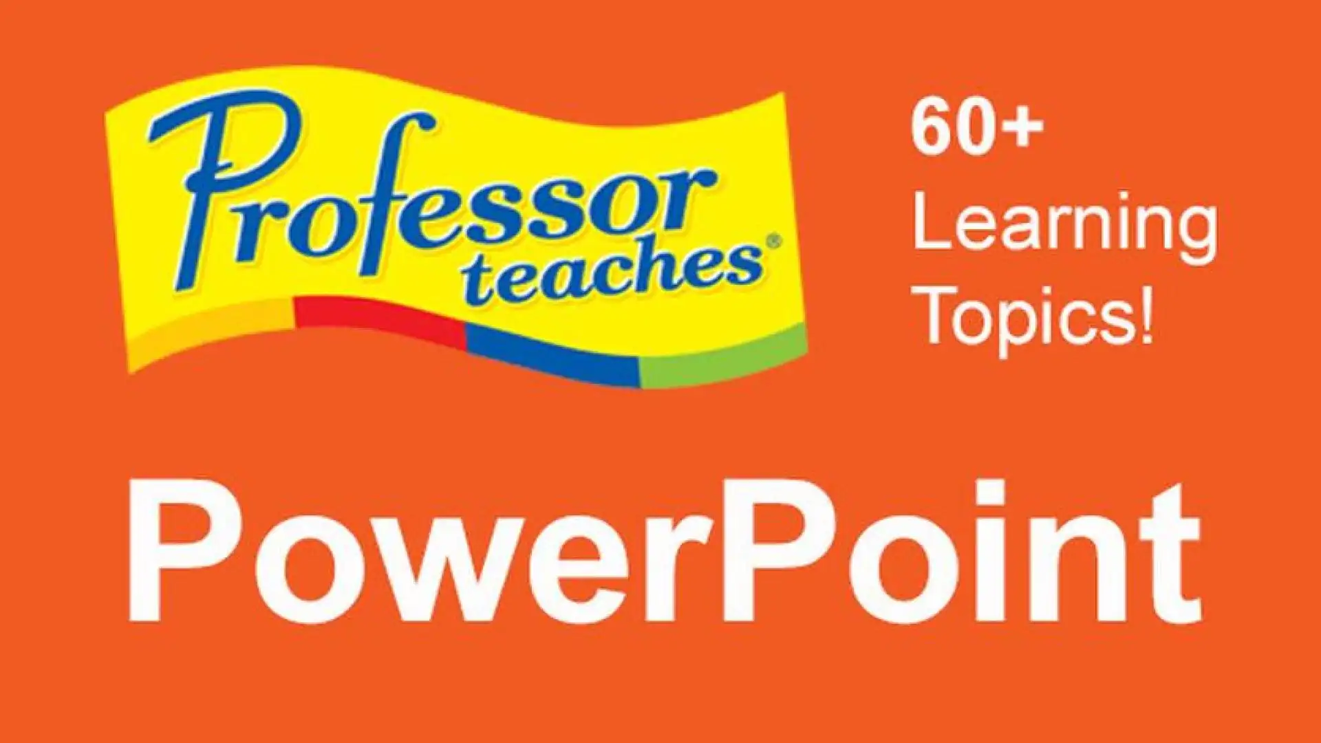 Professor Teaches® PowerPoint 2013 & 365