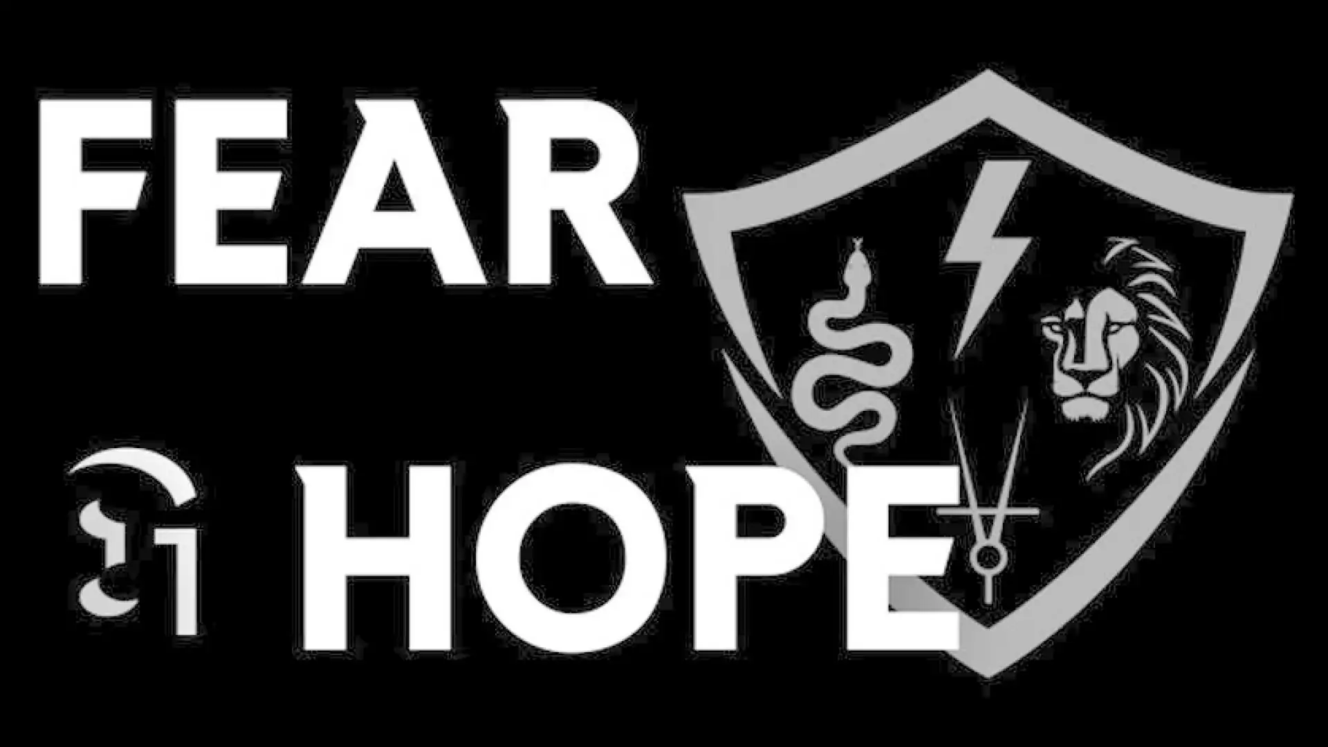 Fear & Hope