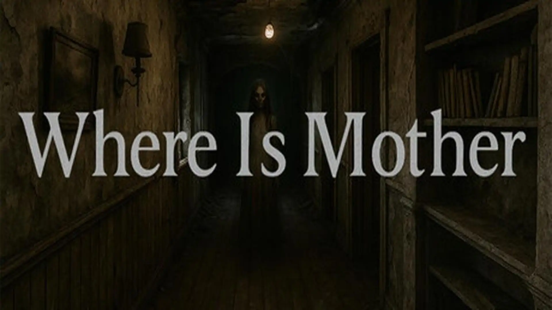 Where Is Mother