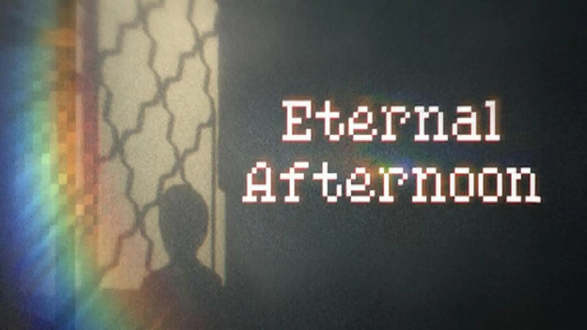 Eternal Afternoon