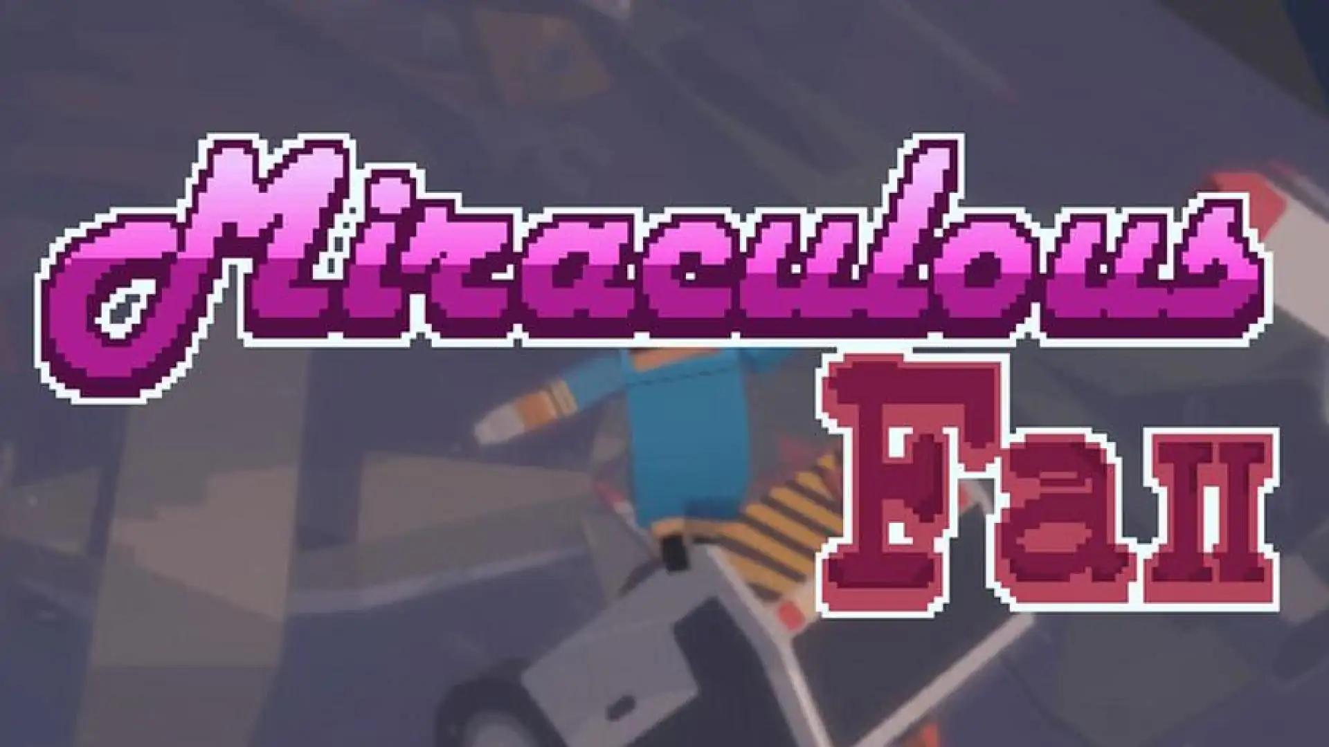 Miraculous Fall