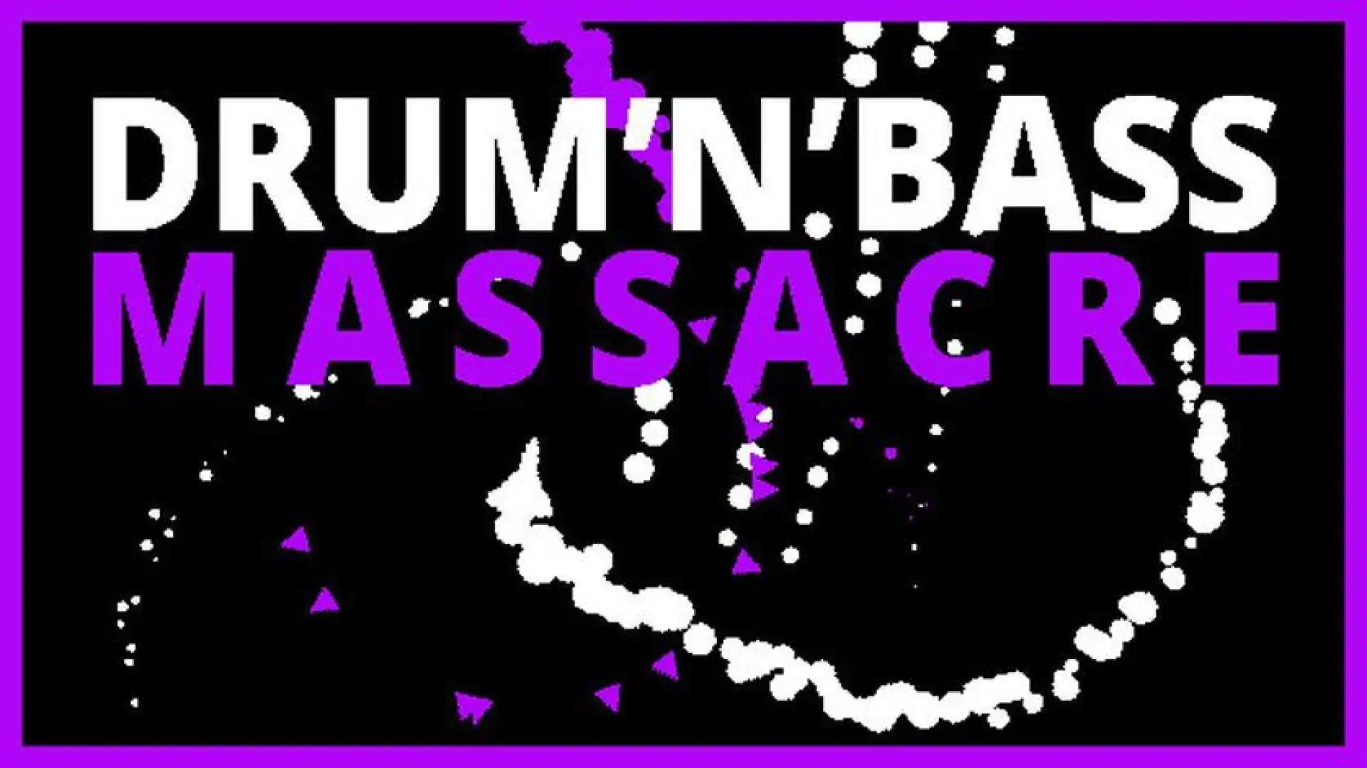 DRUM'N'BASS MASSACRE