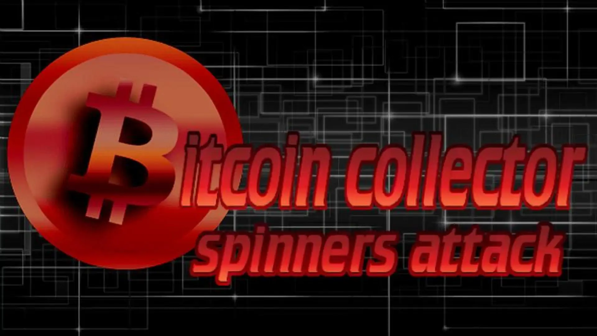Bitcoin Collector: Spinners Attack