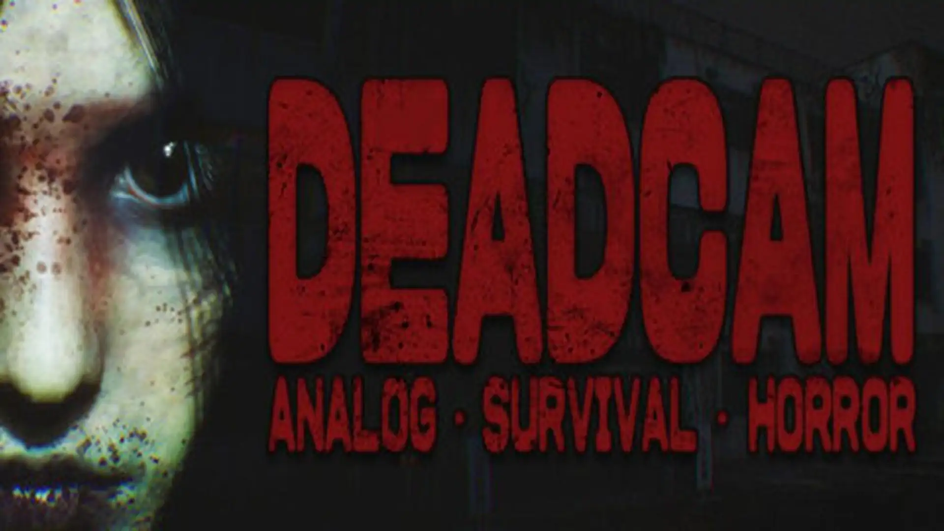 DEADCAM | 类比 • 生存 • 恐怖