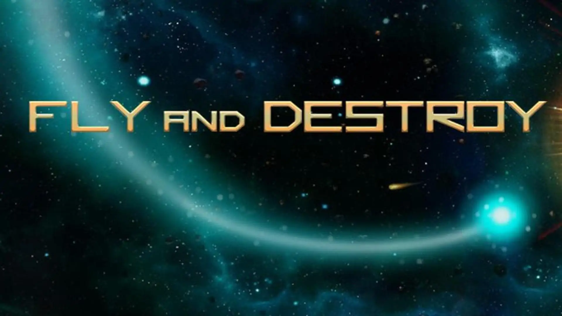 Fly and Destroy