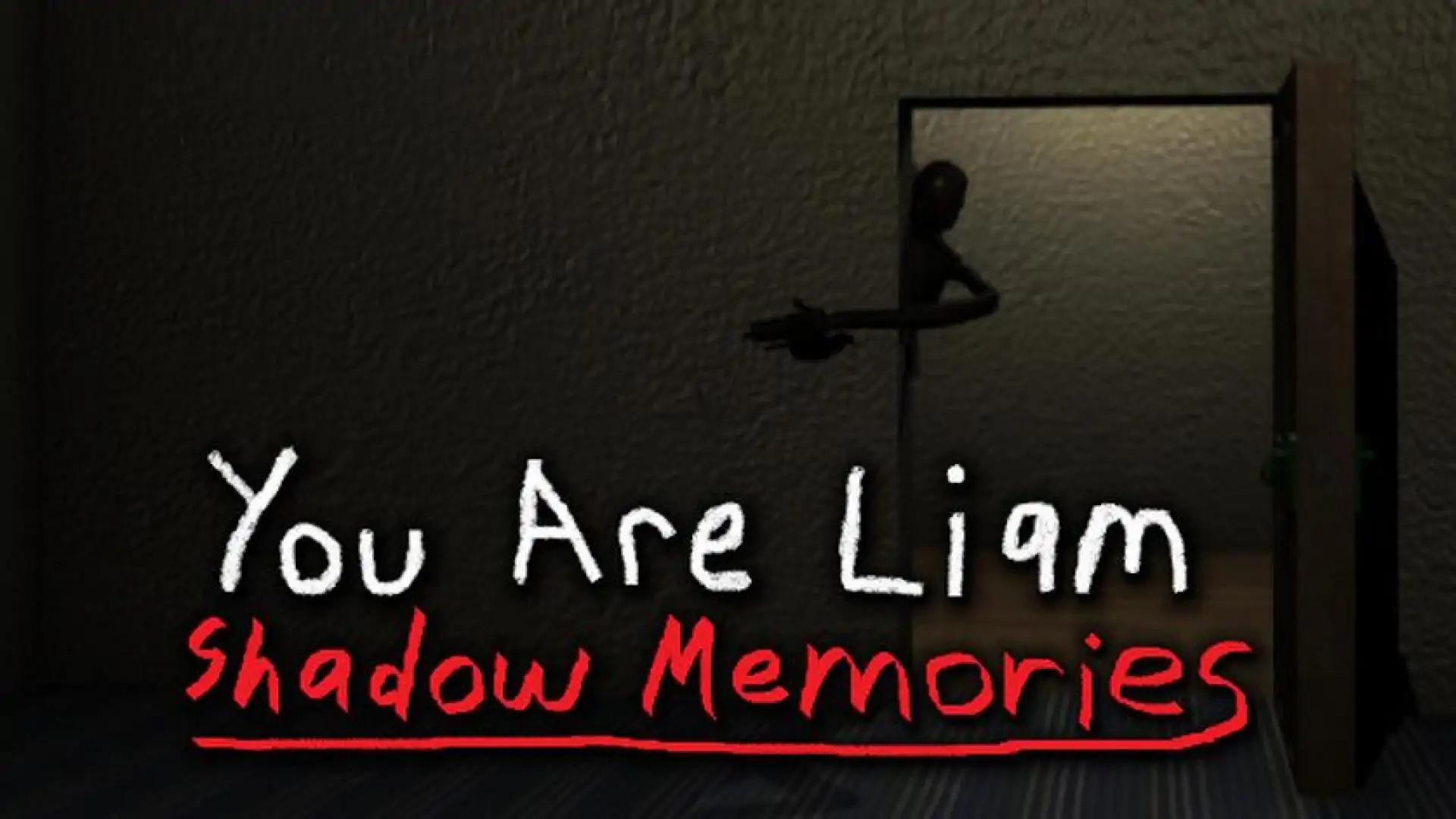 You Are Liam: Shadow Memories
