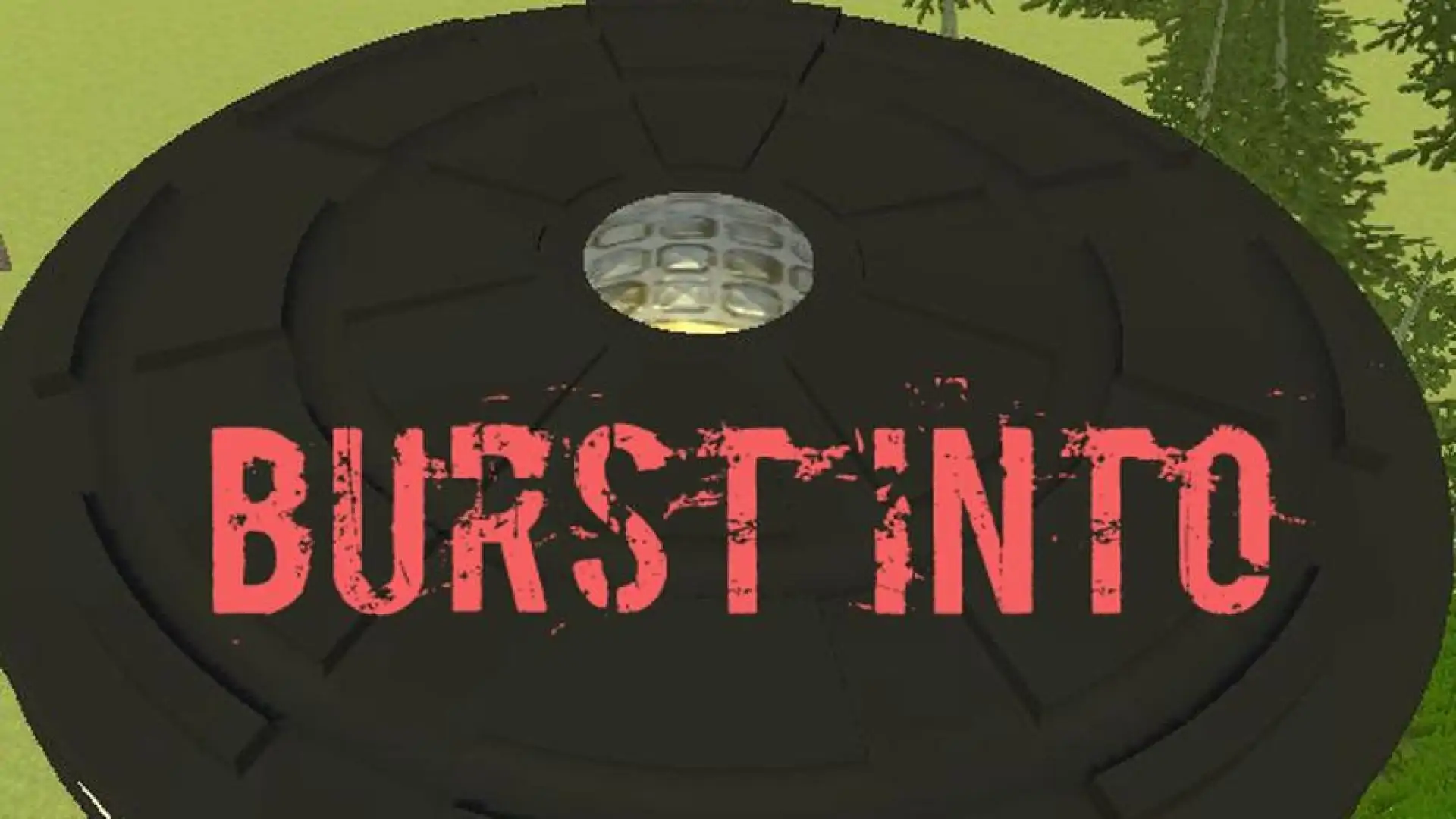 Burst Into