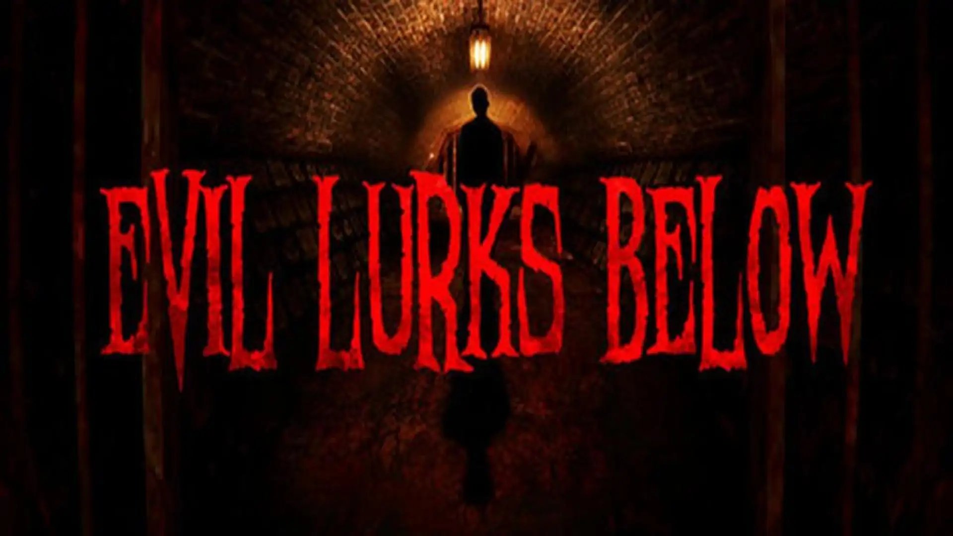 Evil Lurks Below