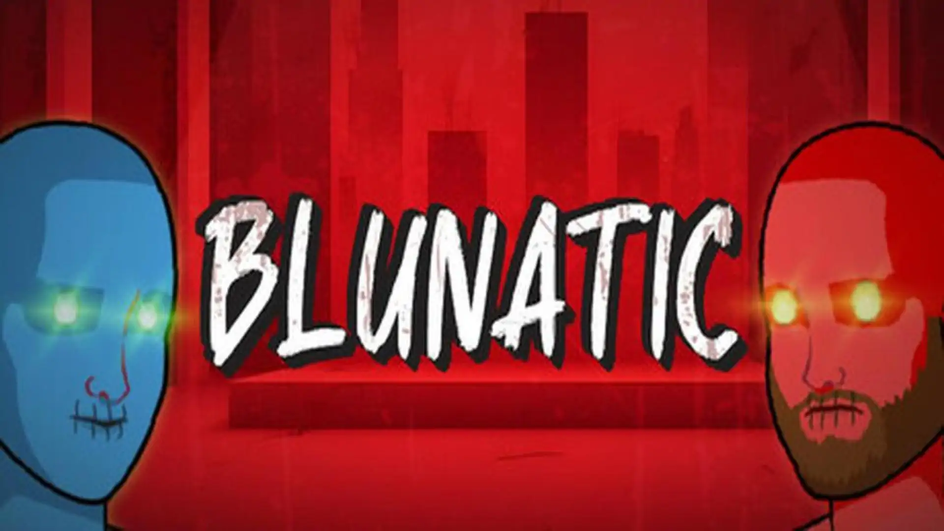 Blunatic