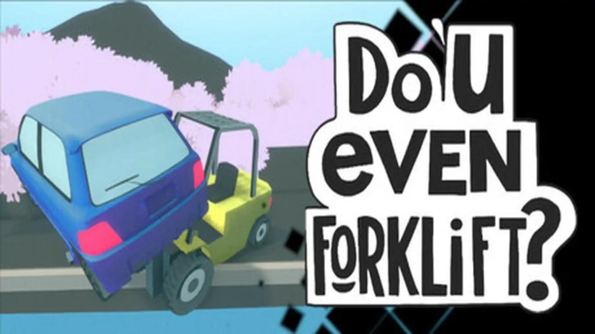 Do You even Forklift?