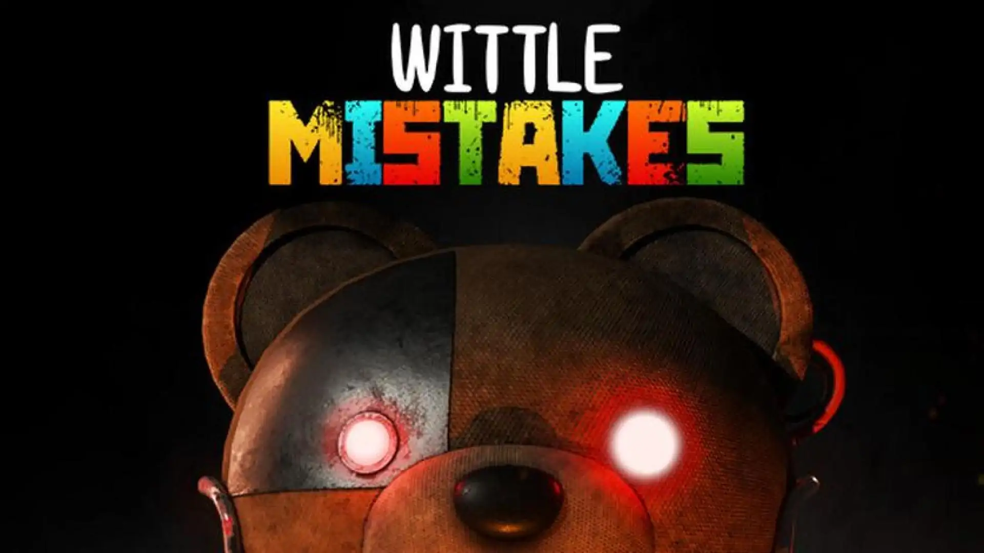 Wittle Mistakes - Prologue
