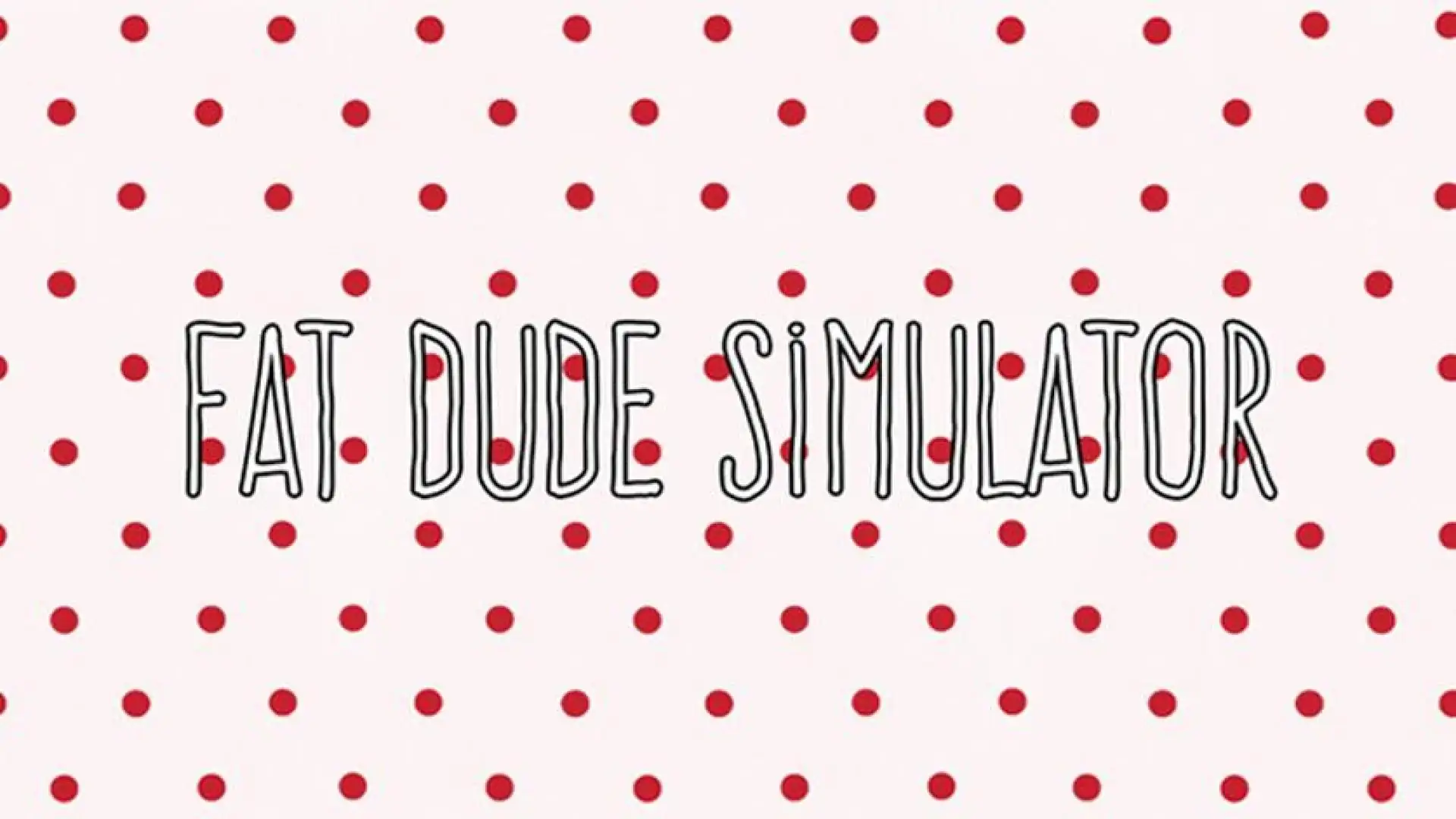 Fat Dude Simulator