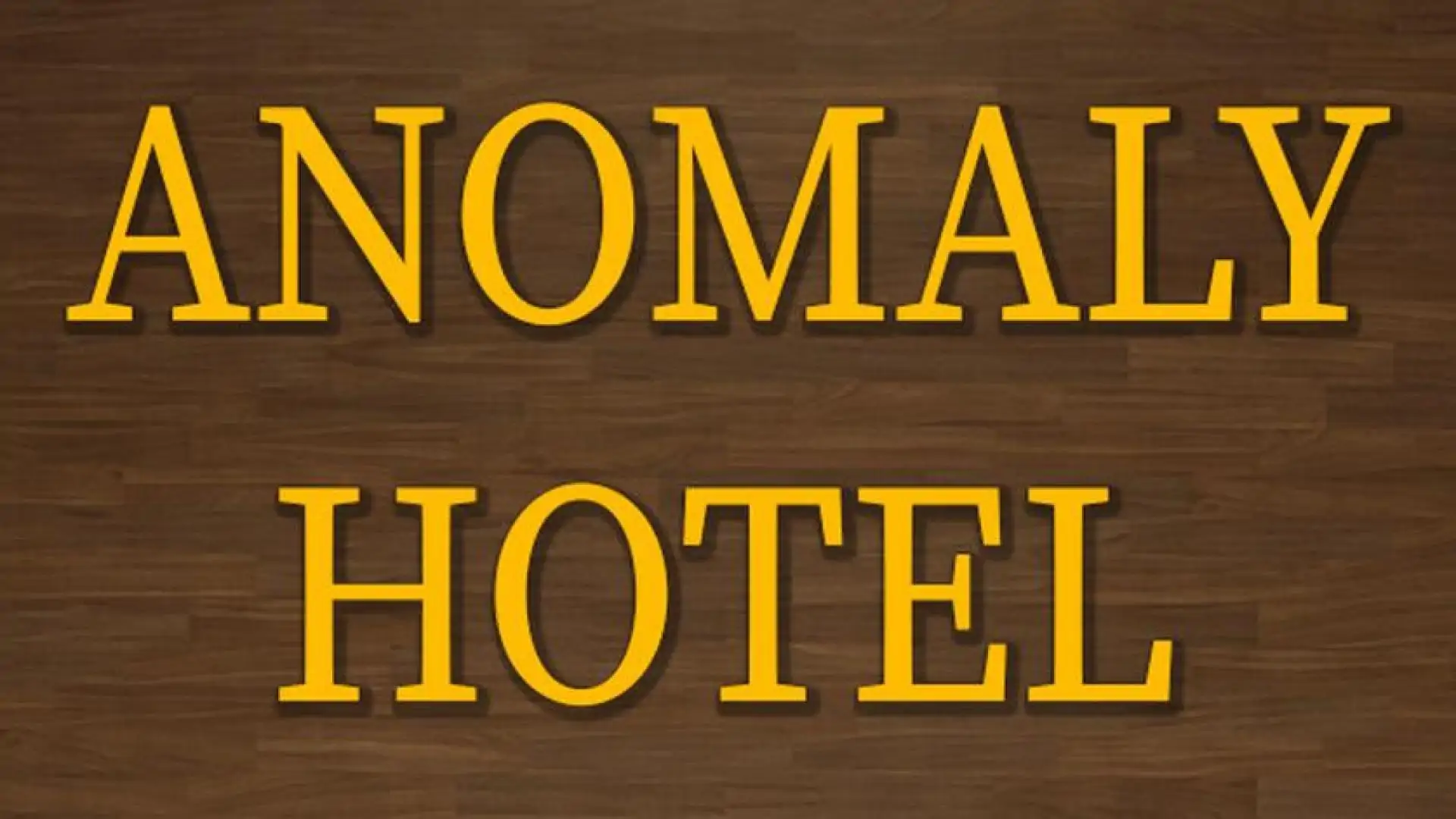 Anomaly Hotel