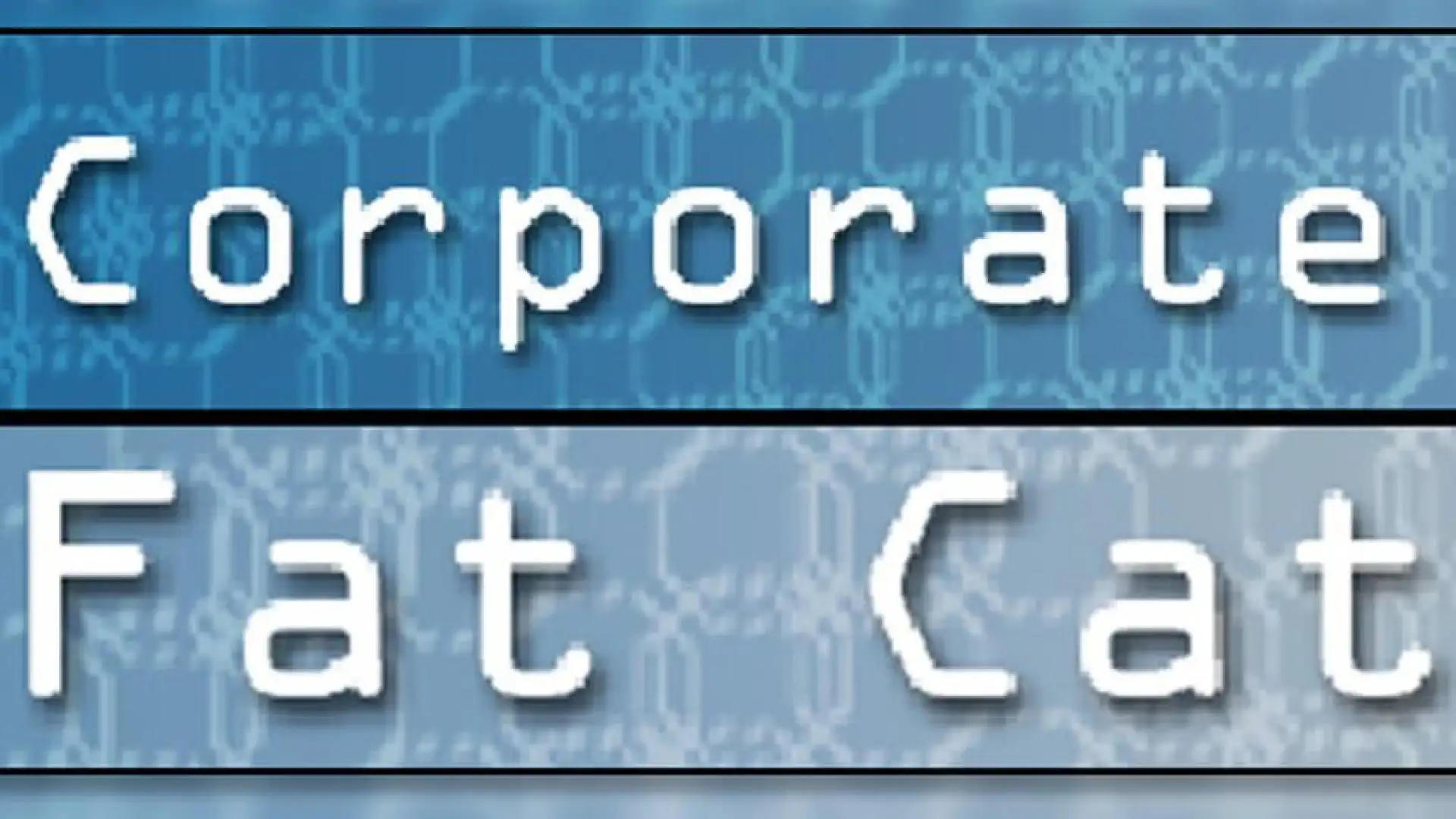 Corporate Fat Cat