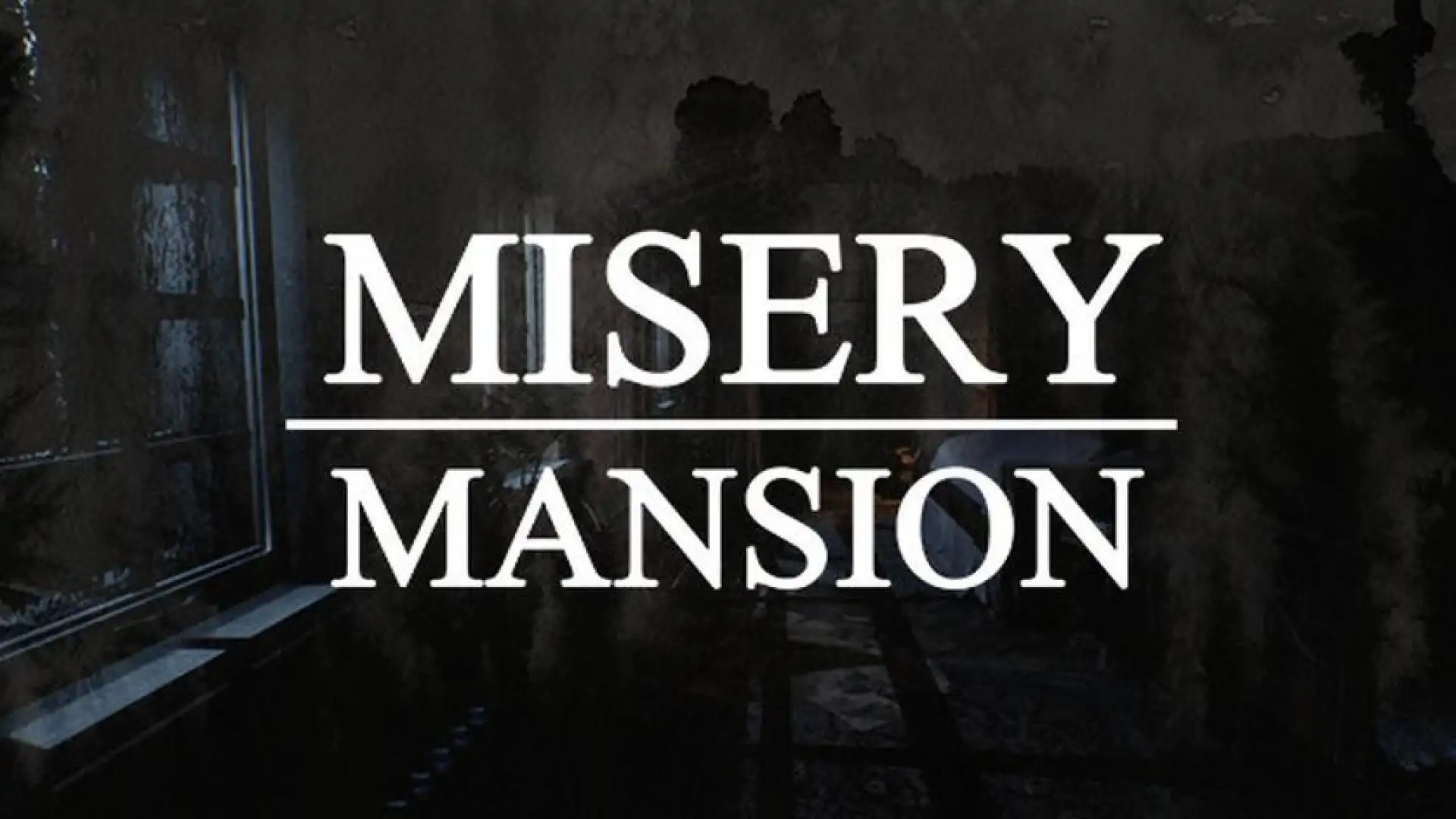 Misery Mansion