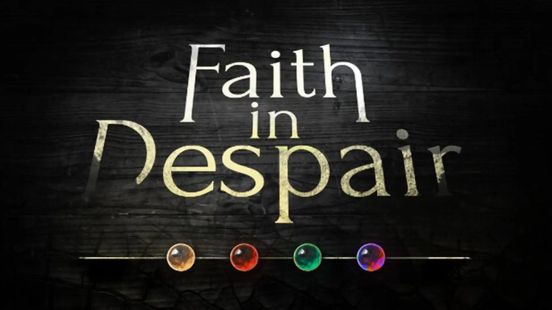 Faith in Despair/绝望信仰