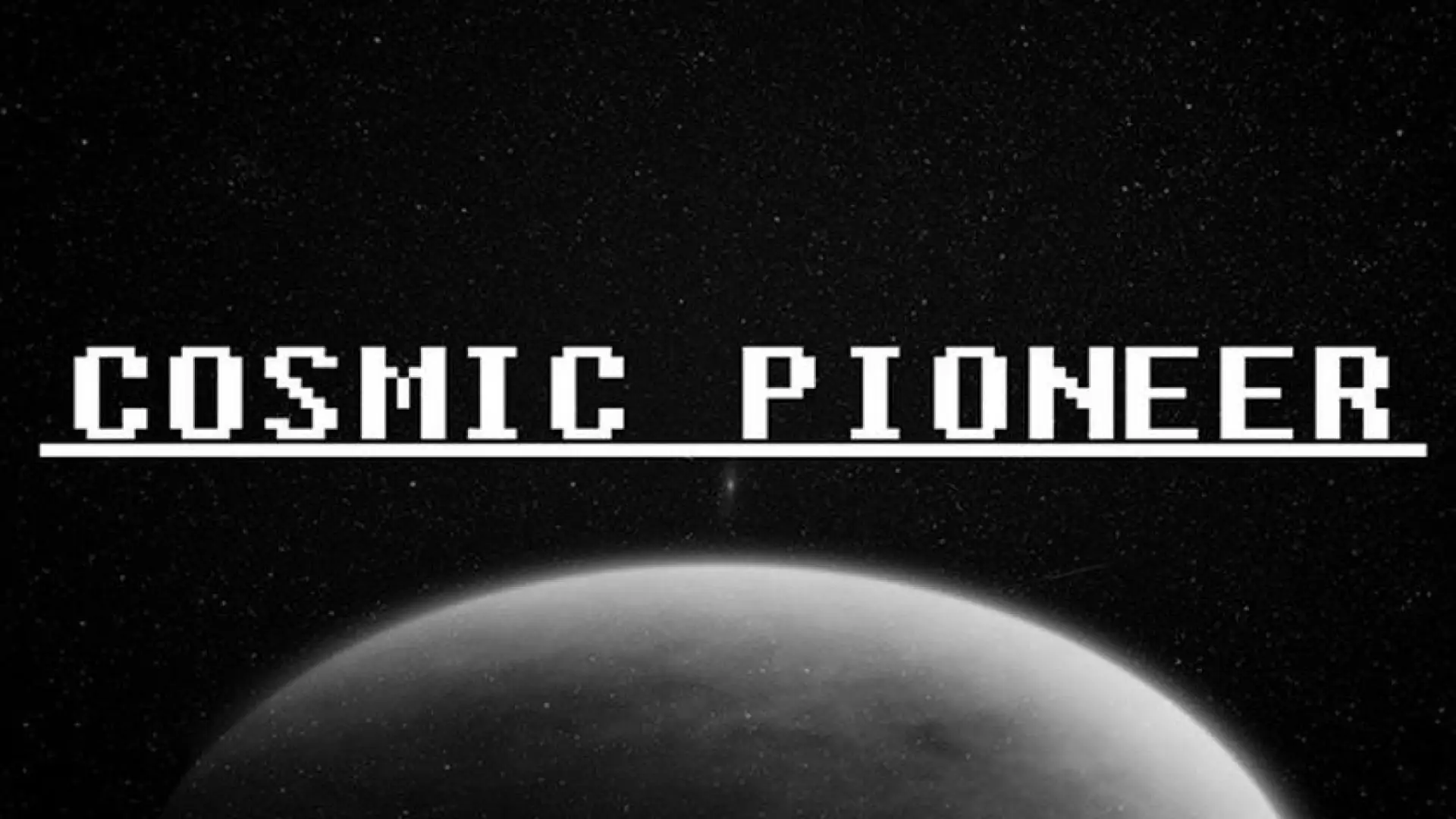 Cosmic Pioneer