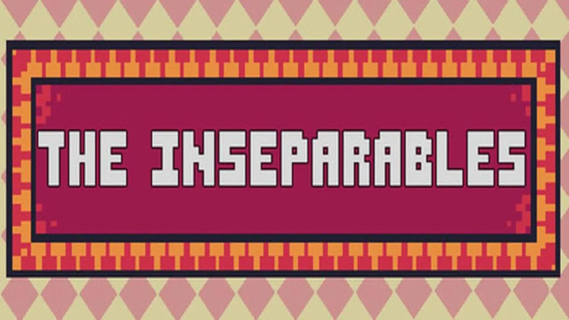 The Inseparables