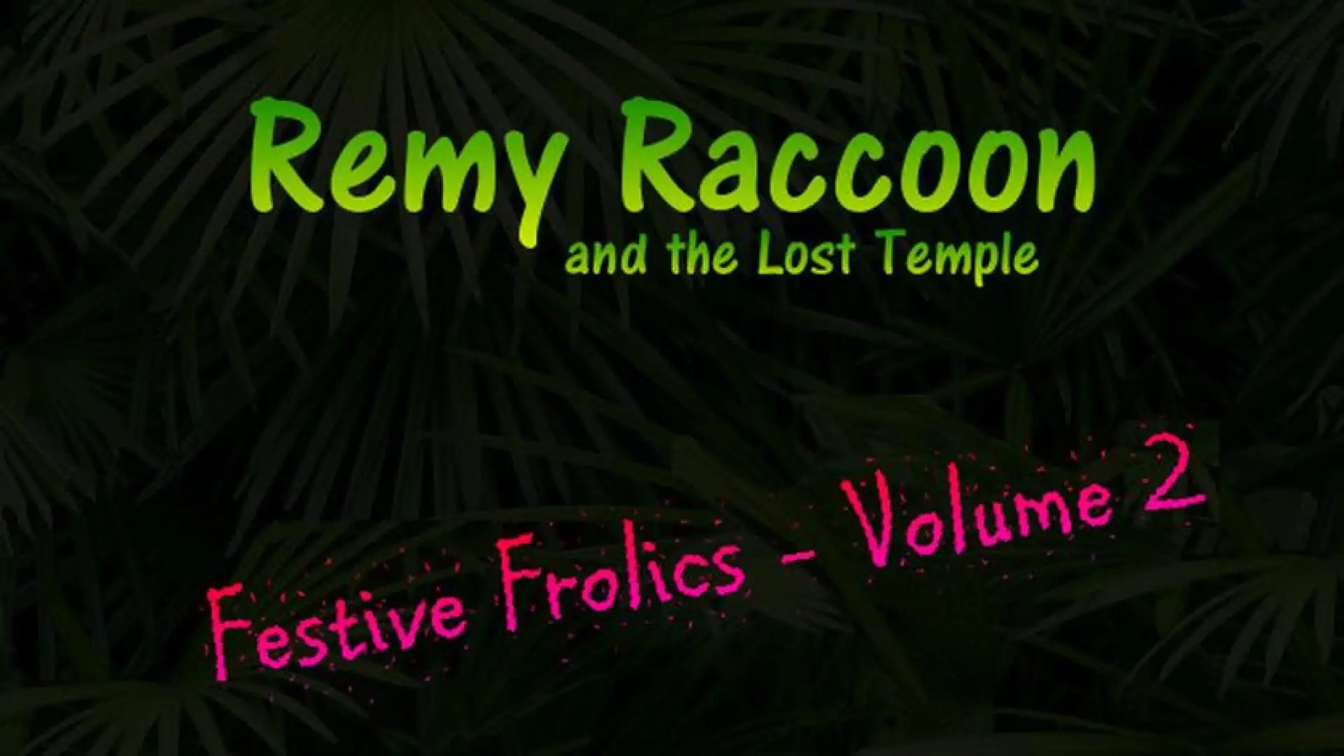 Remy Raccoon and the Lost Temple - Festive Frolics (Volume 2)