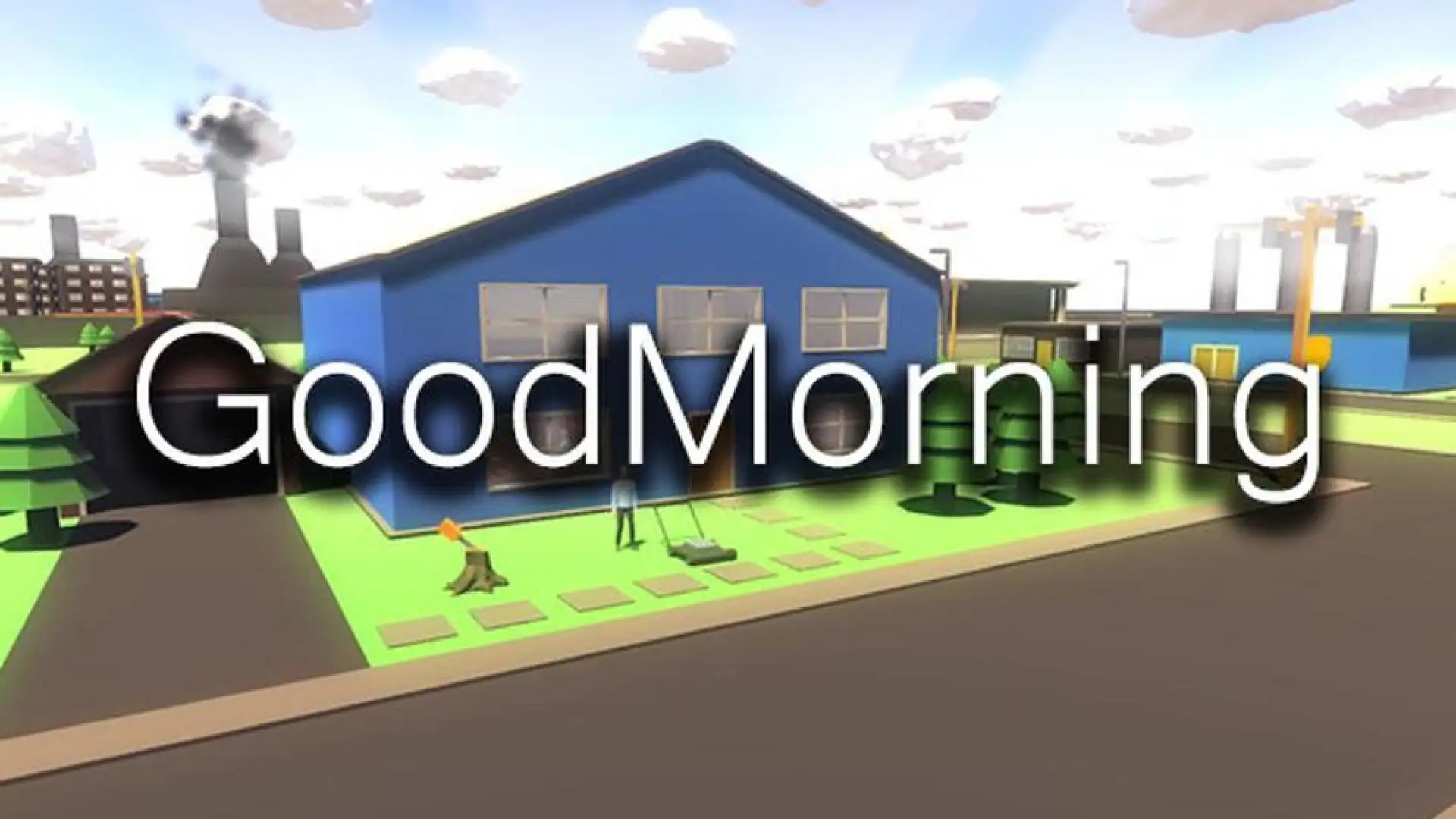 Good Morning
