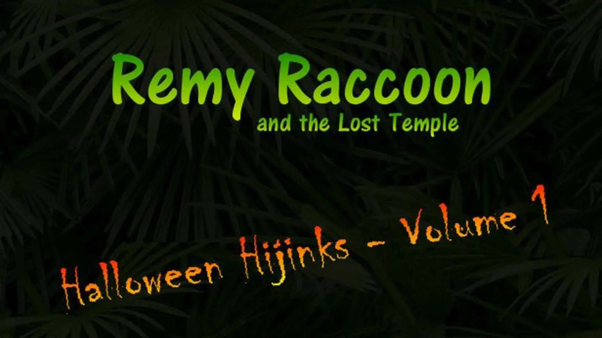 Remy Raccoon and the Lost Temple - Halloween Hijinks (Volume 1)