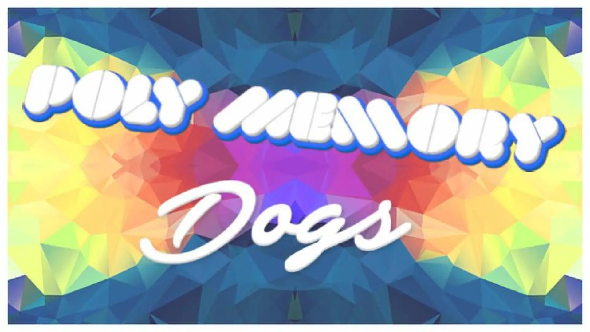 Poly Memory: Dogs