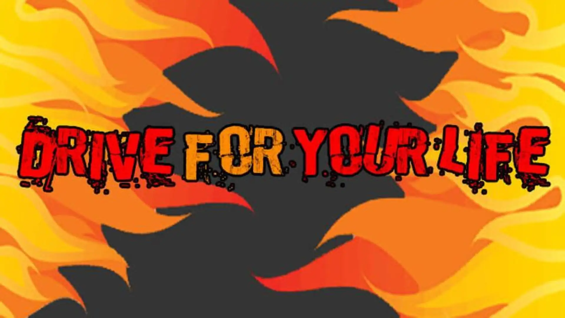 Drive for Your Life