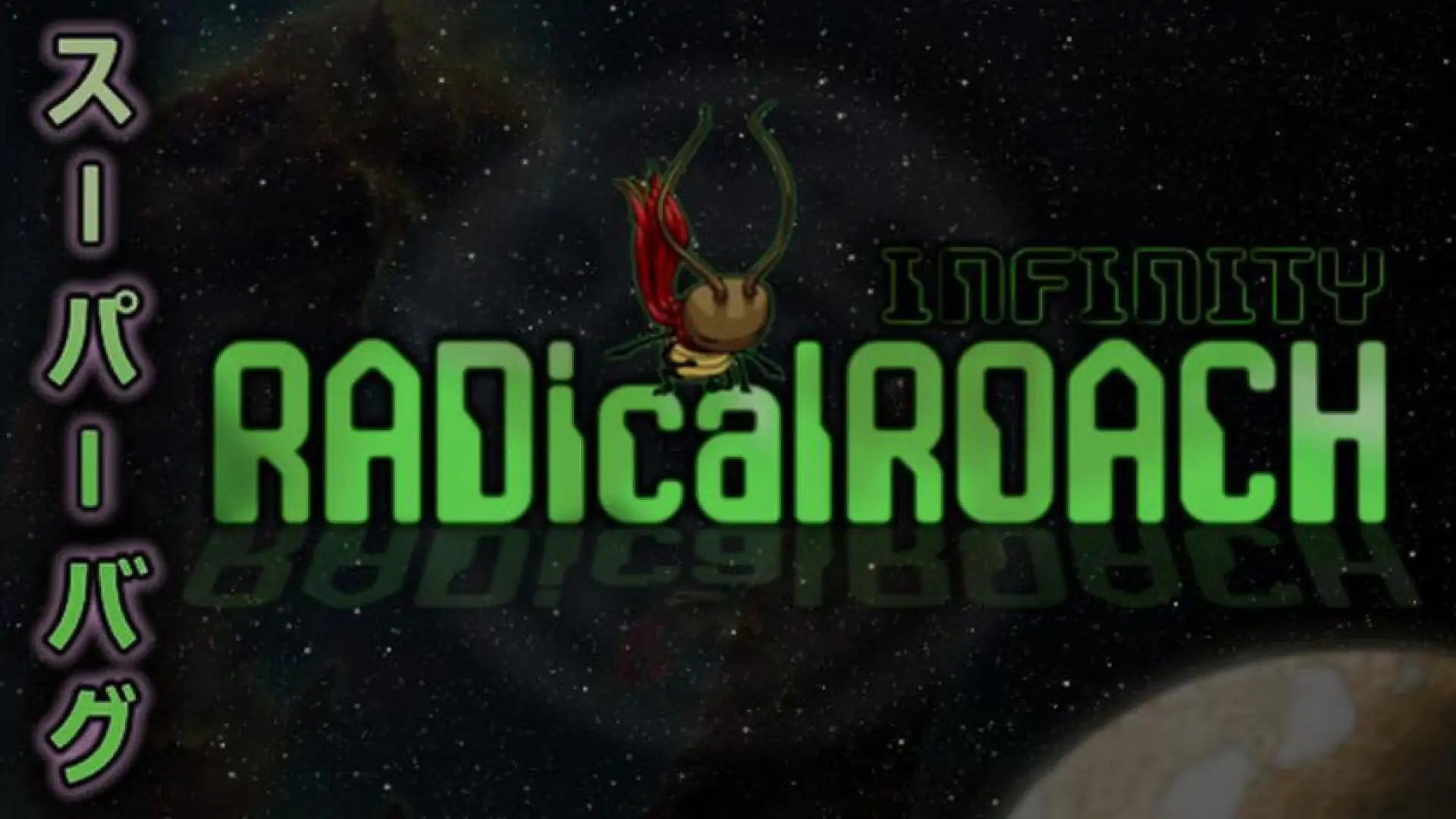RADical ROACH: Infinity
