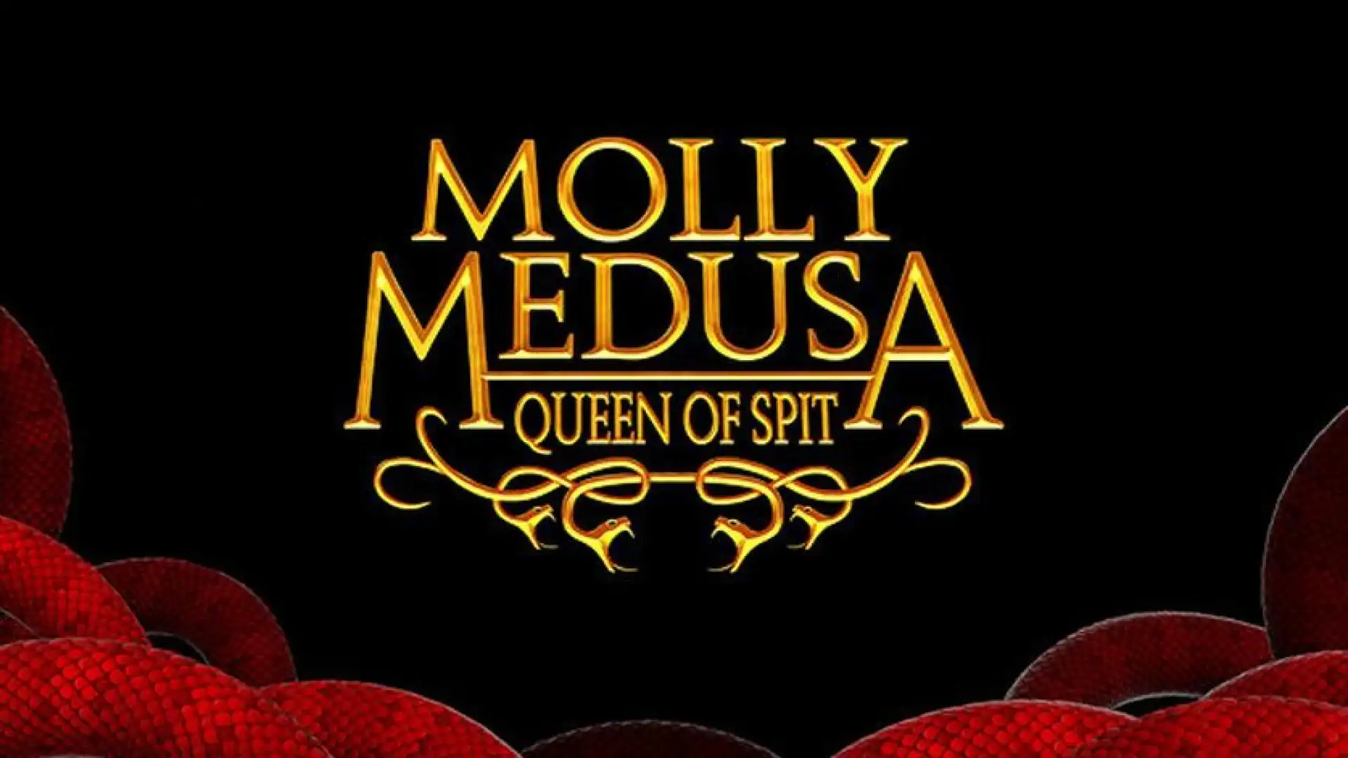 Molly Medusa: Queen of Spit