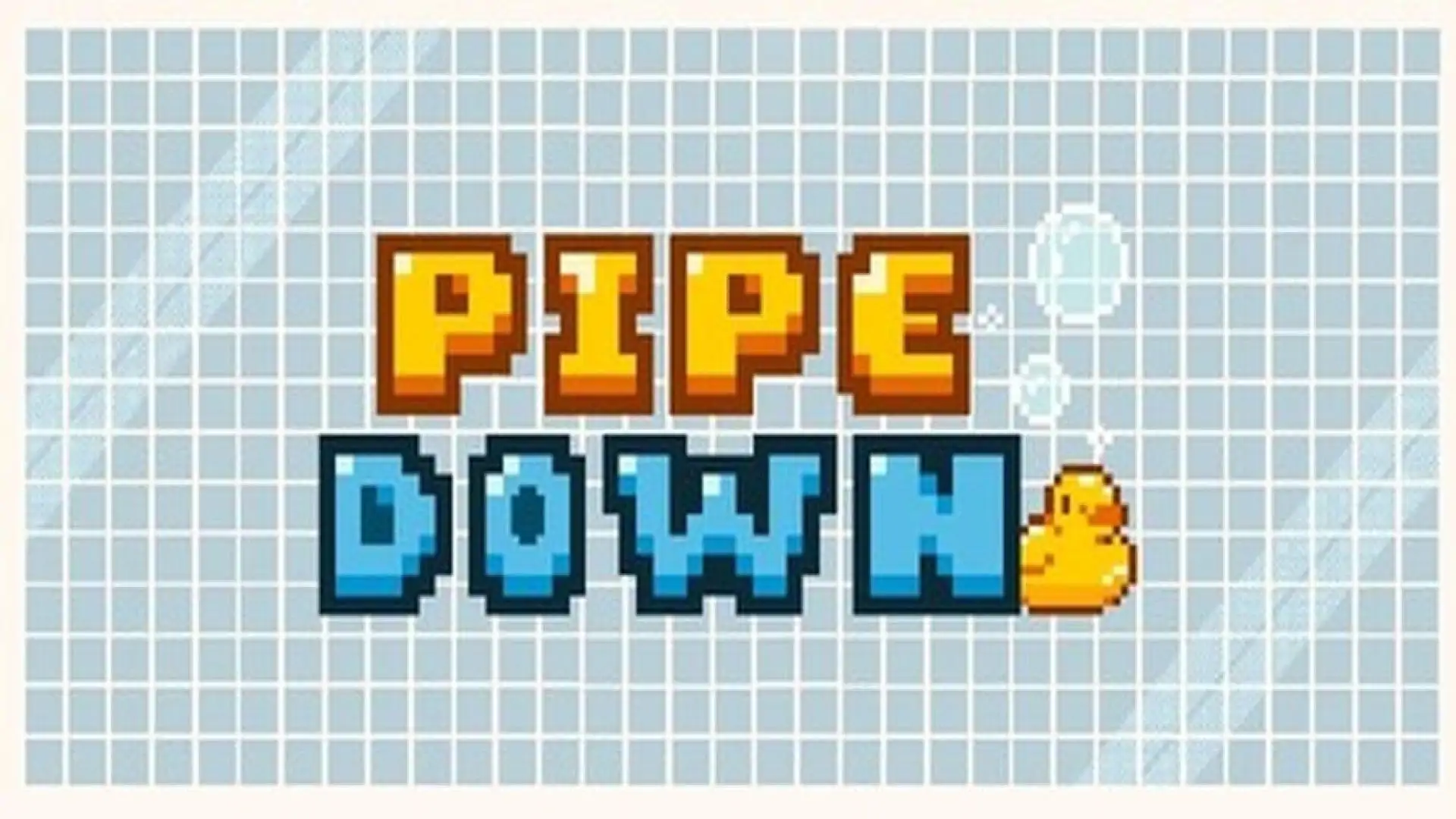 Pipe Down