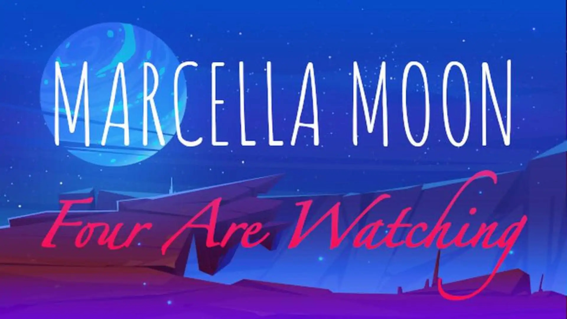 Marcella Moon: Four Are Watching