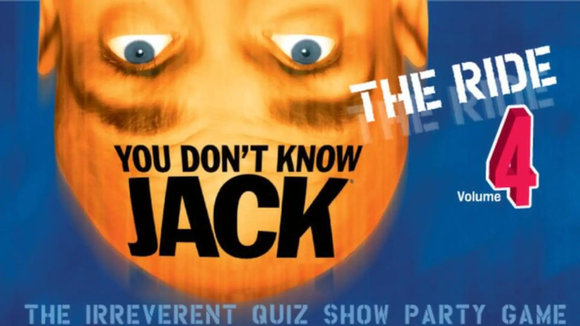 YOU DON'T KNOW JACK Vol. 4 The Ride