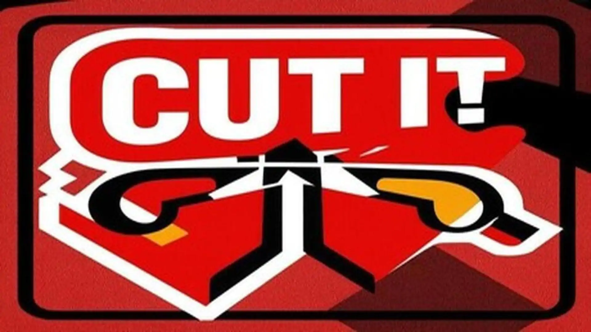 Cut it!