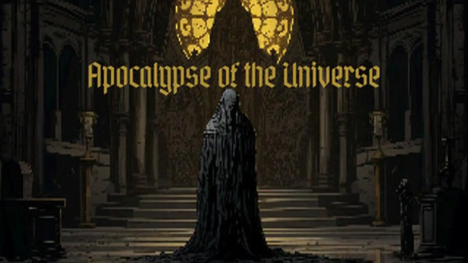 Apocalypse of the Universe