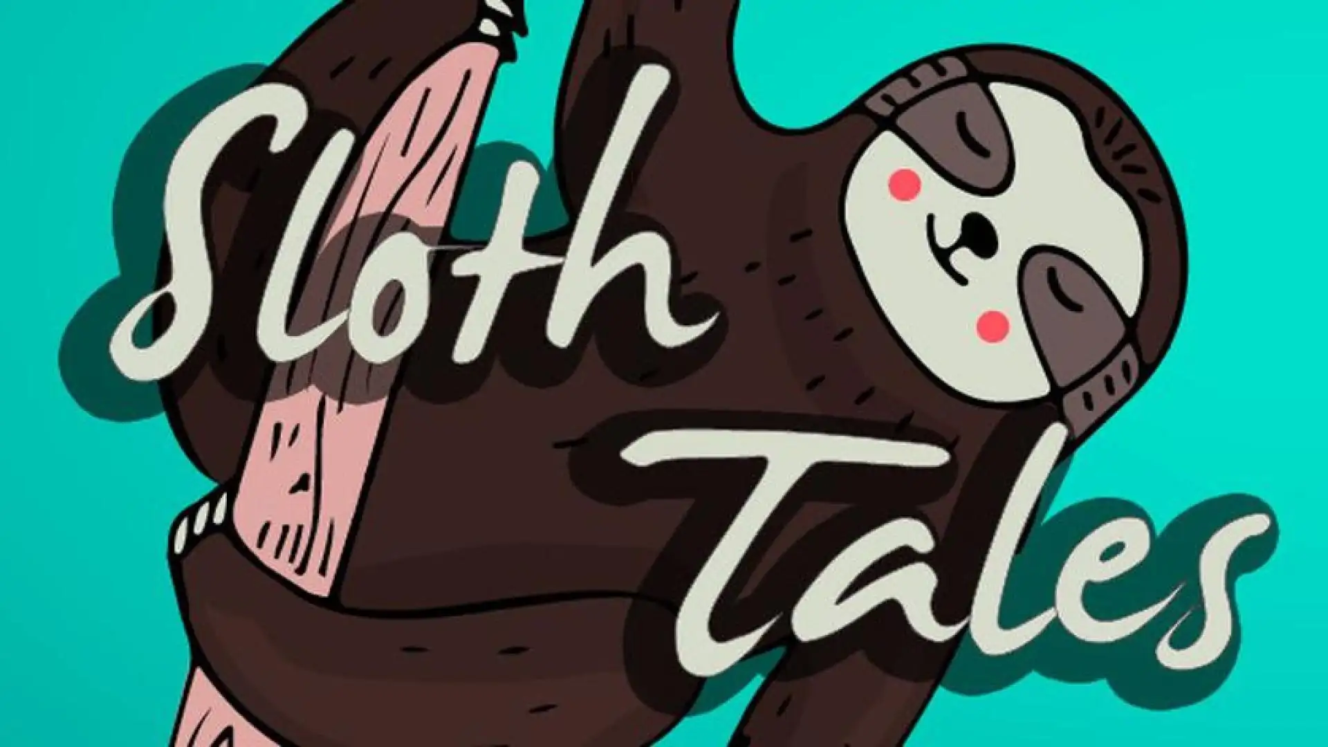 Sloth Tales