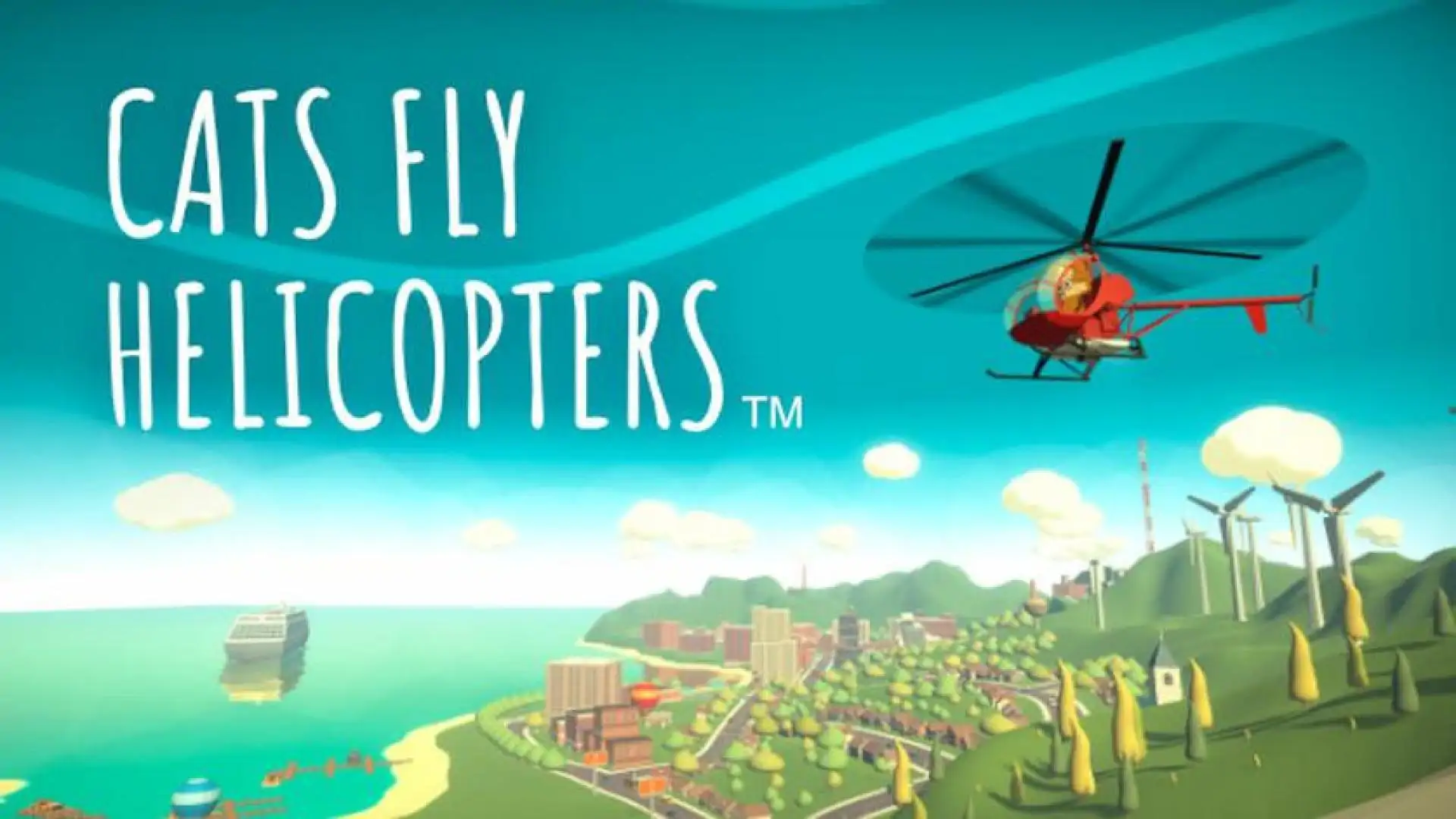 Cats Fly Helicopters