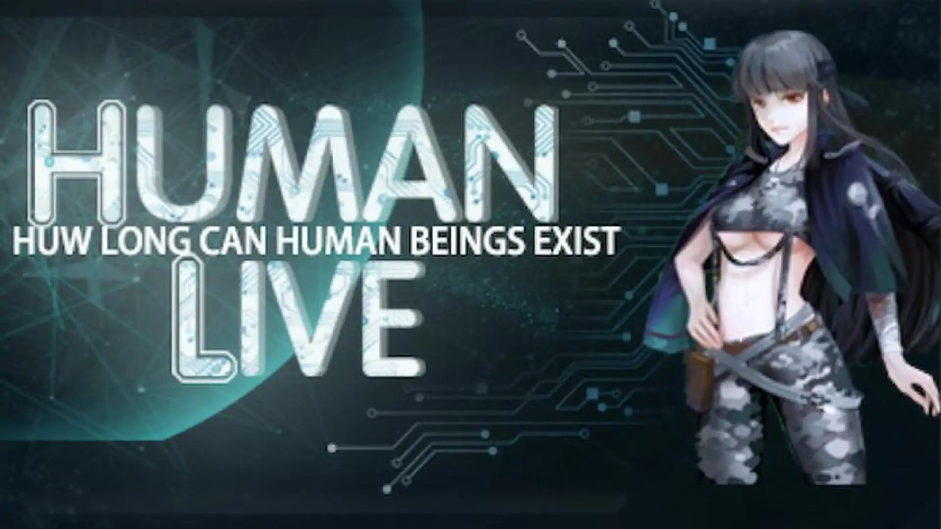 HUMAN LIVE-HOW LONG CAN HUMAN BEINGS EXIST?人类能生存多久？挑战各种灾难，地球世界末日，冒险策略模拟经营游戏