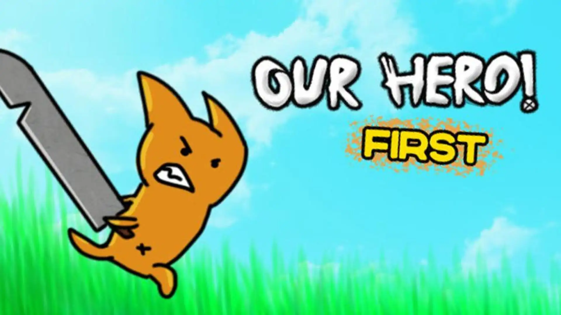 Our Hero! First